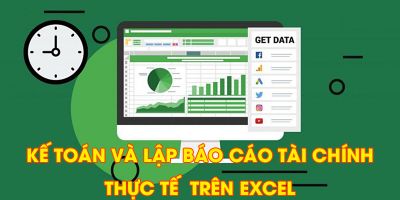 Thực hành làm kế toán và lập báo cáo tài chính THỰC TẾ trên phần mềm Excel - Nguyễn Hoàng